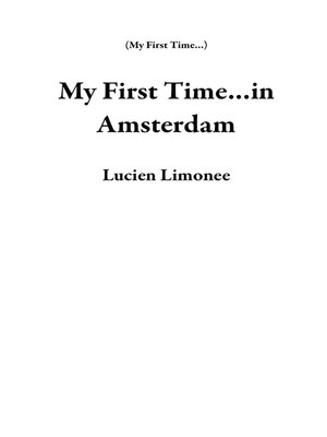 cover image of My First Time...in Amsterdam